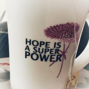 Hope is a superpower 