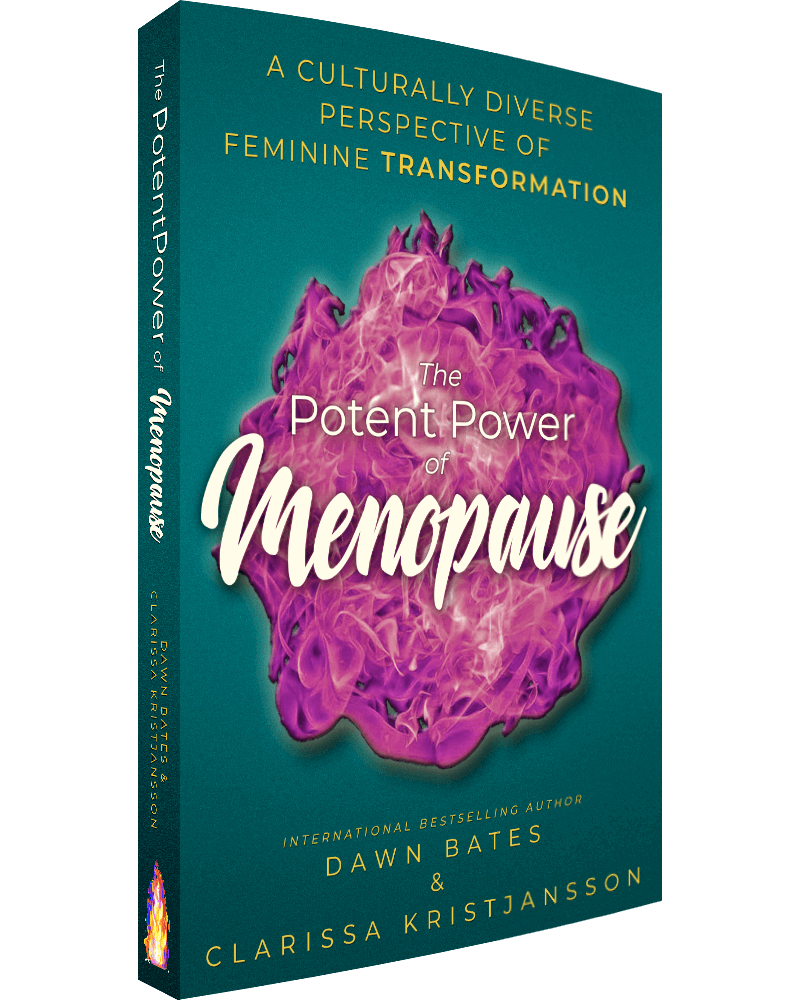 The Potent Power of Menopause by Dawn Bates